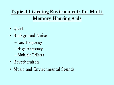 Typical Environments for hearing aids